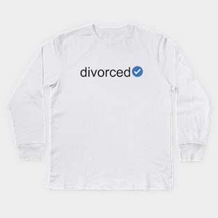 Verified Divorced (Black Text) Kids Long Sleeve T-Shirt